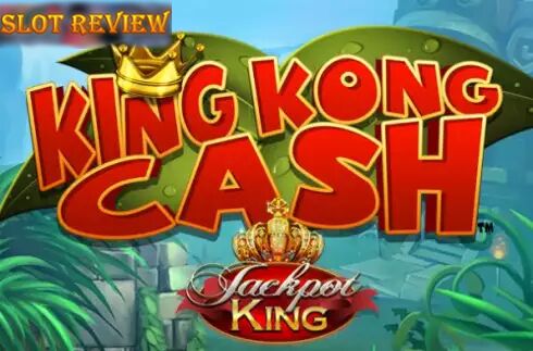 King Kong Cash Jackpot King